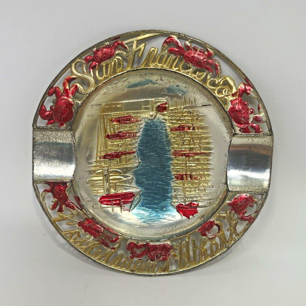 Vintage San Francisco Fisherman's Wharf Souvenir Metal Ashtray